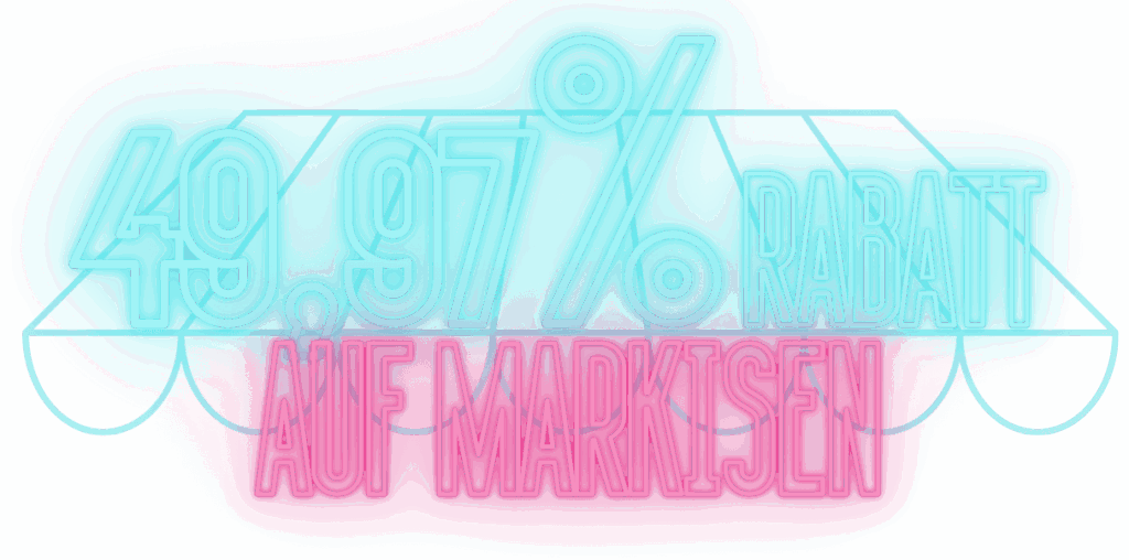 Neon-Text: "49,97% Rabatt auf Markisen" über einer einfachen Markisengrafik in blauen und rosa Farben.